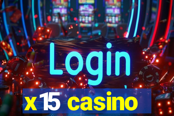 x15 casino